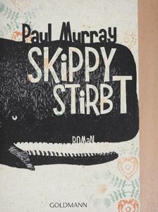 Paul Murray - Skippy stirbt [antikvár]