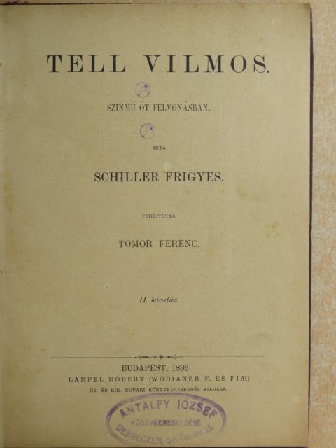 Schiller Frigyes - Tell Vilmos [antikvár]
