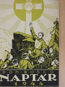 Lukács István - Don Bosco naptár az 1944. szökőévre [antikvár]