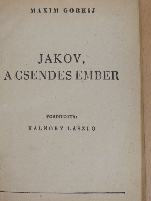 Gogolj - Jakov, a csendes ember/A számadás órája/Rybnikov kapitány/A mirgorodi per [antikvár]