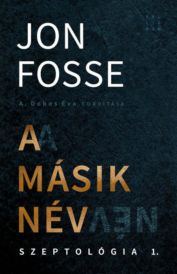 Jon Fosse - A másik név - Szeptológia I. [eKönyv: epub, mobi]