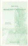 Gaál Antal - Megkezdett mozdulat (dedikált) [antikvár]