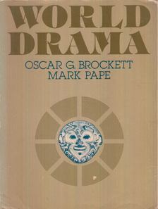 Brockett, Oscar G., Pape, Mark - World Drama [antikvár]