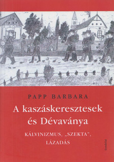 Papp Barbara - A kaszáskeresztesek és Dévaványa [antikvár]