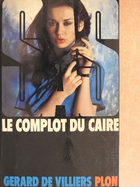 Gérard de Villiers - S. A. S. - Le Complot du Caire [antikvár]