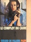 Gérard de Villiers - S. A. S. - Le Complot du Caire [antikvár]