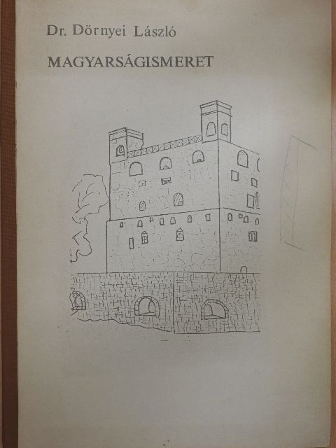 Dr. Dörnyei László - Magyarságismeret [antikvár]