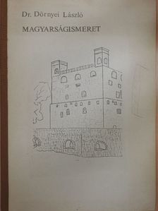 Dr. Dörnyei László - Magyarságismeret [antikvár]