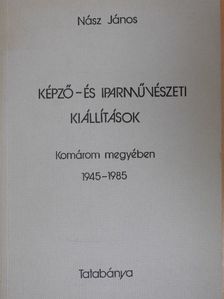 Nász János - Képző- és iparművészeti kiállítások [antikvár]