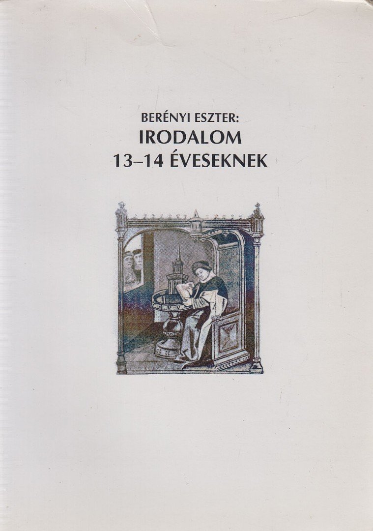 Berényi Eszter - Irodalom 13-14 éveseknek [antikvár]