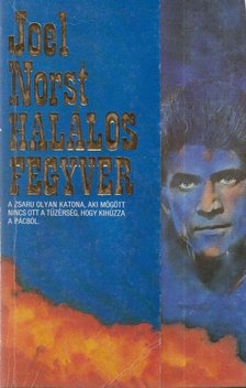 Norst, Joel - Halálos fegyver [antikvár]