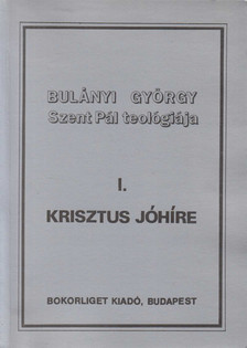 Bulányi György - Krisztus jóhíre [antikvár]