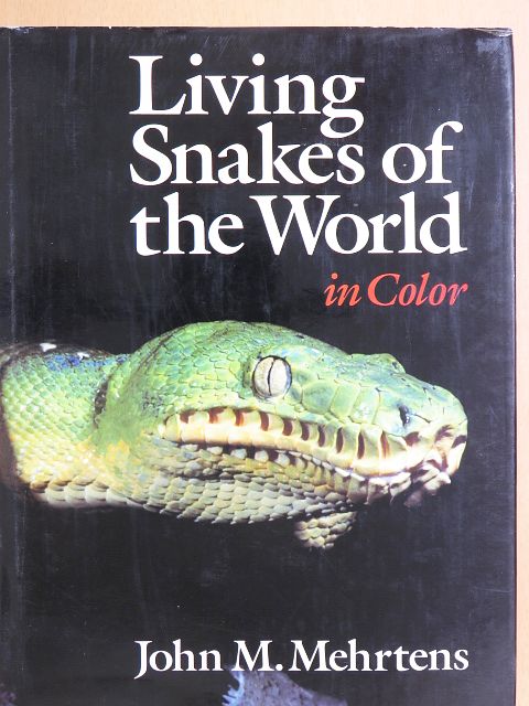 John M. Mehrtens - Living Snakes of the World in Color [antikvár]