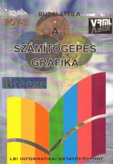 Budai Attila - A számítógépes grafika [antikvár]