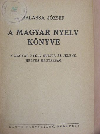 Balassa József - A magyar nyelv könyve [antikvár]
