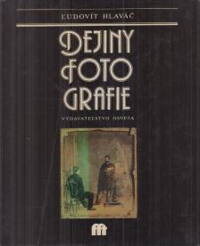¥udovít Hlaváè - Dejiny fotografie [antikvár]