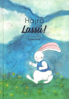 Csőke Kitti - Hajrá lassú!