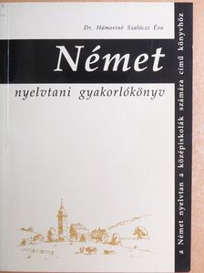 Dr. Hámoriné Szalóczi Éva - Német nyelvtani gyakorlókönyv [antikvár]