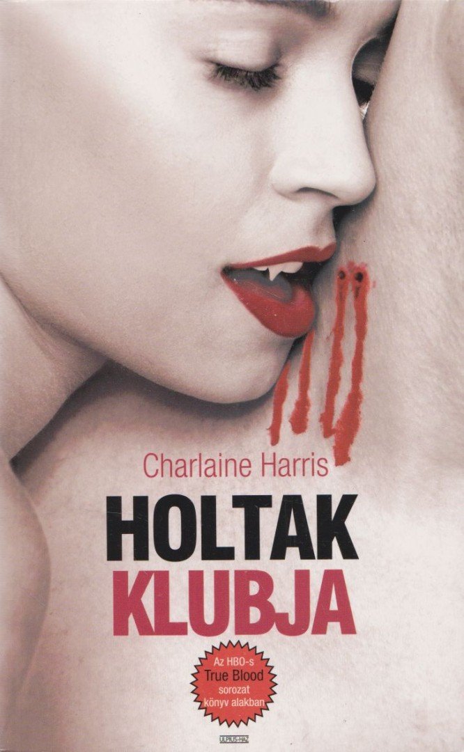 Charlaine Harris - Holtak klubja [antikvár]
