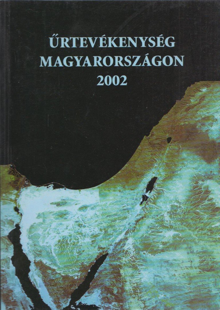 Dr. Both Előd - Űrtevékenység Magyarországon 2002 [antikvár]
