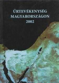 Dr. Both Előd - Űrtevékenység Magyarországon 2002 [antikvár]