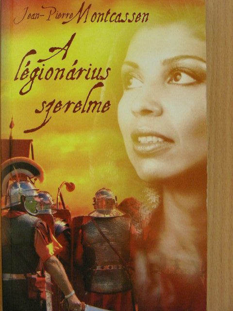 Cselenyák Imre - A légionárius szerelme [antikvár]
