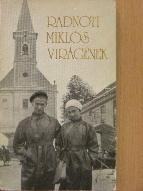 Radnóti Miklós - Virágének [antikvár]