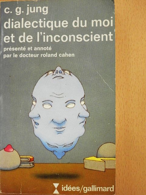 C. G. Jung - Dialectique du Moi et de l'Inconscient [antikvár]