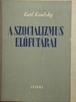 Karl Kautsky - A szocializmus előfutárai [antikvár]