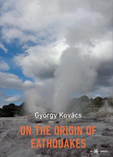 Kovács György - On the Origin of Earthquakes [eKönyv: epub, mobi]