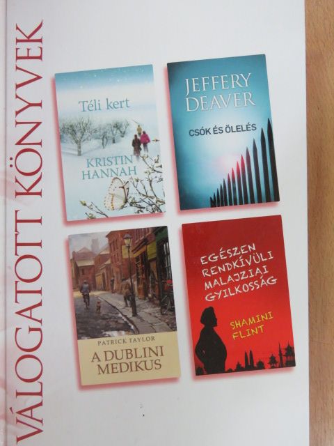 Jeffery Deaver - Téli kert/Csók és ölelés/A dublini medikus/Egészen rendkívüli malajziai gyilkosság [antikvár]