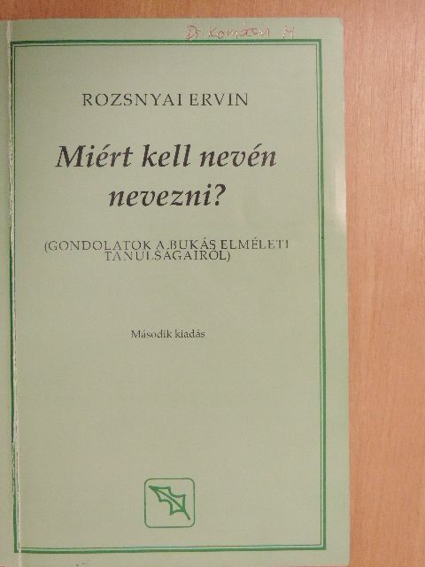 Rozsnyai Ervin - Miért kell nevén nevezni? [antikvár]