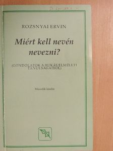 Rozsnyai Ervin - Miért kell nevén nevezni? [antikvár]