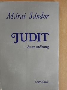 Márai Sándor - Judit... és az utóhang [antikvár]