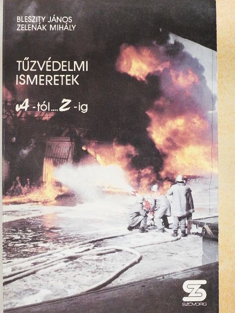 Dr. Bleszity János - Tűzvédelmi ismeretek [antikvár]