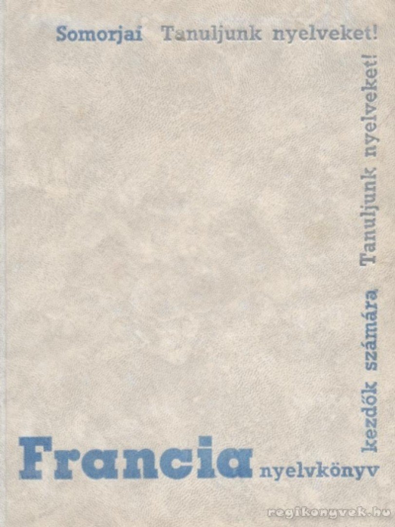 Somorjai Ferenc - Francia nyelvkönyv kezdők számára [antikvár]