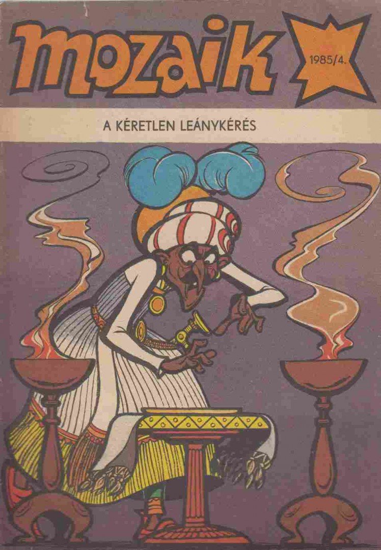 A kéretlen leánykérés (Mozaik 1985/4.) [antikvár]