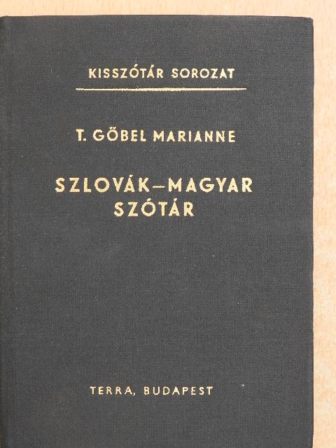 T. Gőbel Marianne - Szlovák-magyar szótár [antikvár]