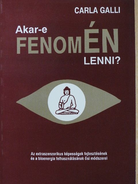 Carla Galli - Akar-e fenomÉN lenni? [antikvár]