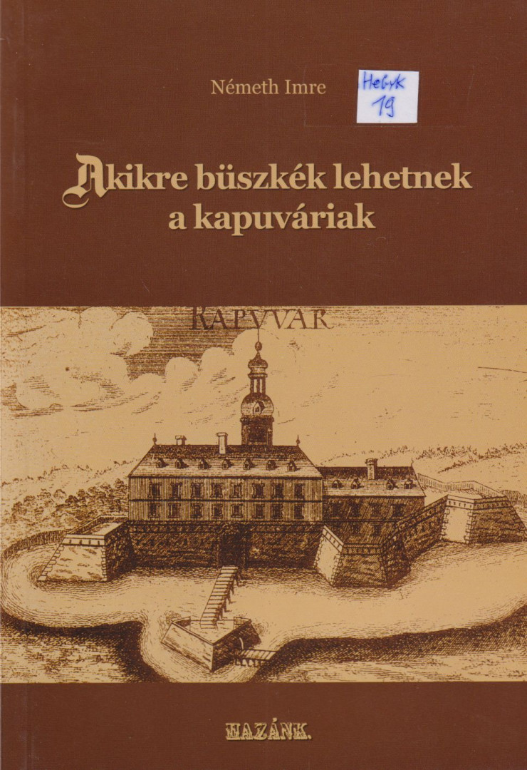 NÉMETH IMRE - Akikre büszkék lehetnek a kapuváriak [antikvár]
