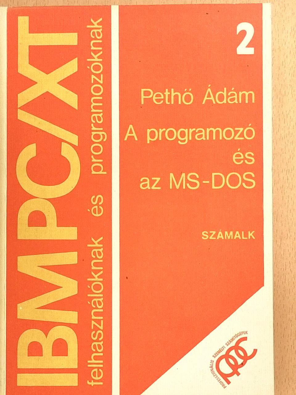 Pethő Ádám - IBM PC/XT felhasználóknak és programozóknak 2. [antikvár]