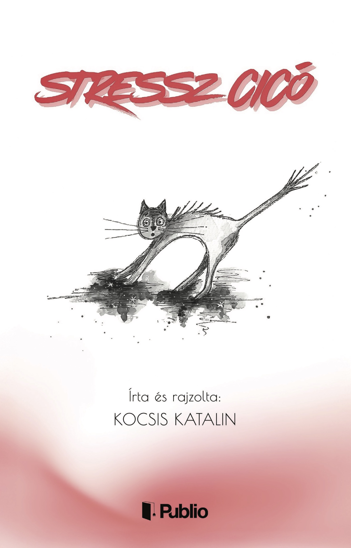 Kocsis Katalin - Stressz Cicó [eKönyv: epub, mobi]