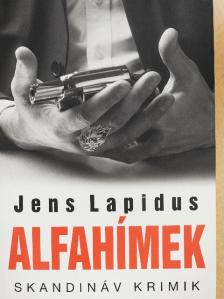 Jens Lapidus - Alfahímek [antikvár]