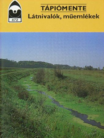 Gócsáné Móró Csilla - Tápiómente - Látnivalók, műemlékek [antikvár]