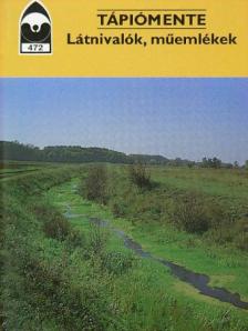Gócsáné Móró Csilla - Tápiómente - Látnivalók, műemlékek [antikvár]