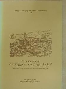 Balassa Benő - "1000 éves a magyarországi iskola" [antikvár]