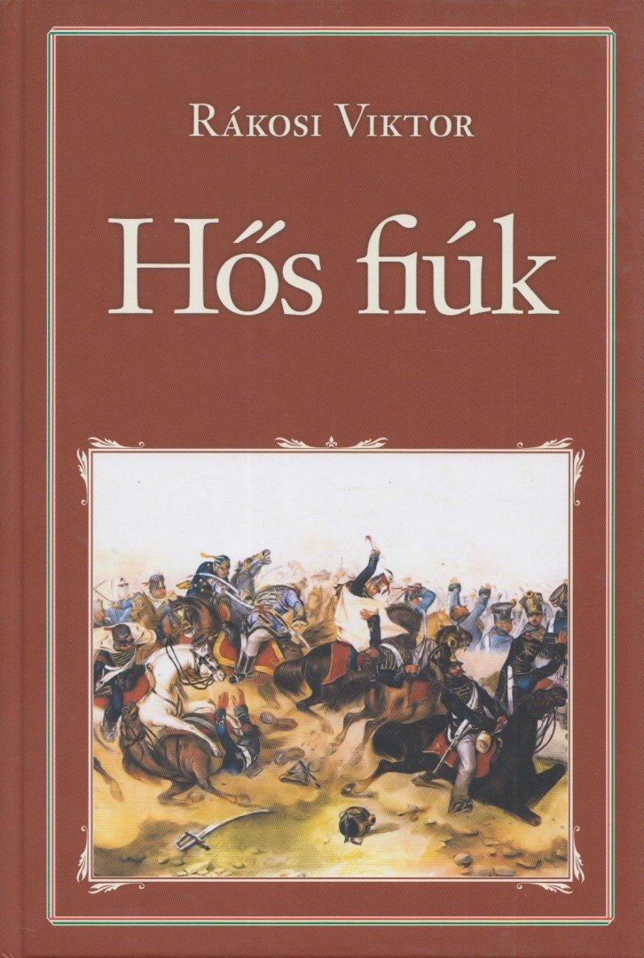 Rákosi Viktor - Hős fiúk [antikvár]