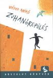 Wéber Anikó - Zuhanórepülés