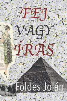 Földes Jolán - Fej vagy írás [eKönyv: epub, mobi]
