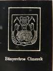 Benke István - Bányaváros Címerek (minikönyv) [antikvár]